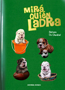 Mirá quien ladra